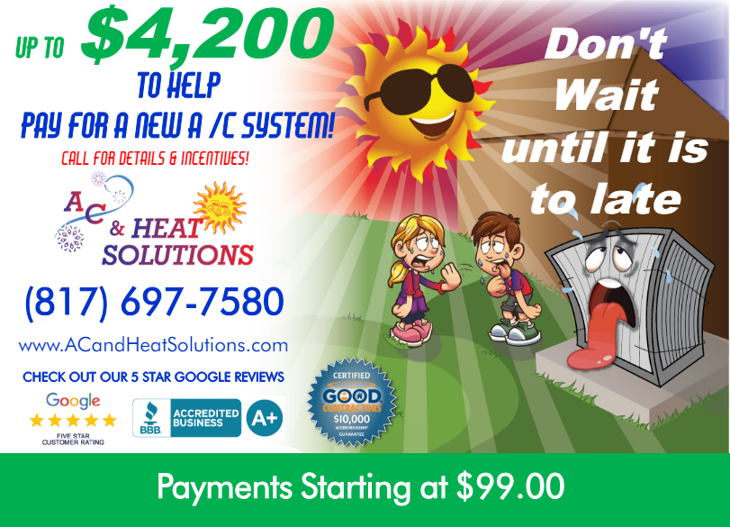 Up to $4200 to help pay for a new a/c system, payments starting at $99!